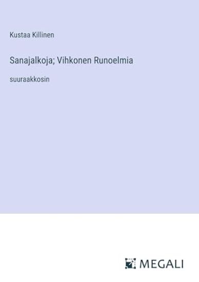 Sanajalkoja; Vihkonen Runoelmia