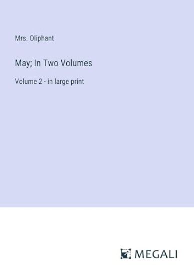 May; In Two Volumes