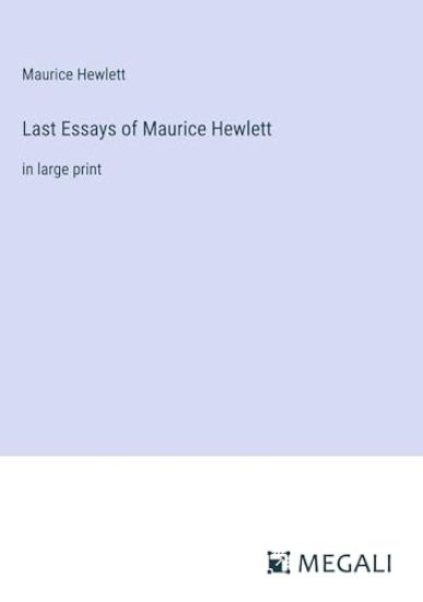 Last Essays of Maurice Hewlett