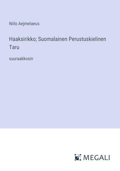 Haaksirikko; Suomalainen Perustuskielinen Taru