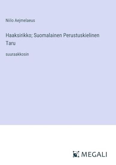 Haaksirikko; Suomalainen Perustuskielinen Taru