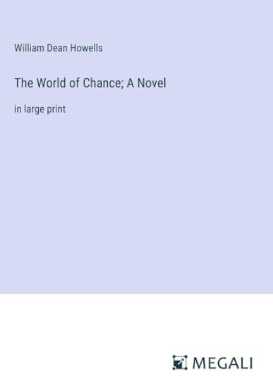 The World of Chance; A Novel