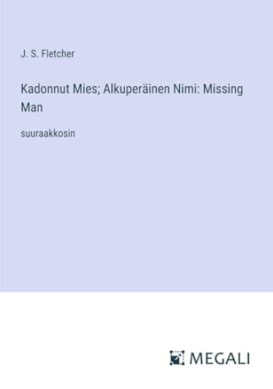 Kadonnut Mies; Alkuper?inen Nimi