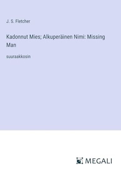 Kadonnut Mies; Alkuper?inen Nimi