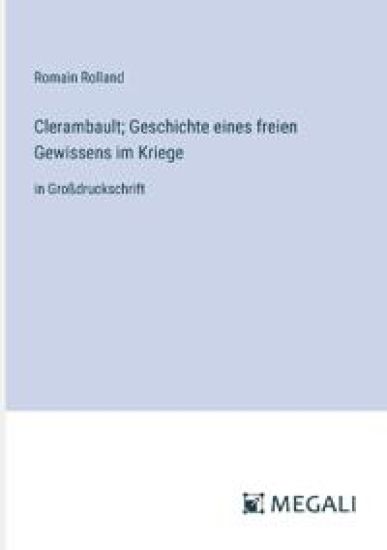 Clerambault; Geschichte eines freien Gewissens im Kriege