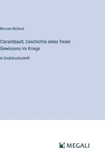 Clerambault; Geschichte eines freien Gewissens im Kriege