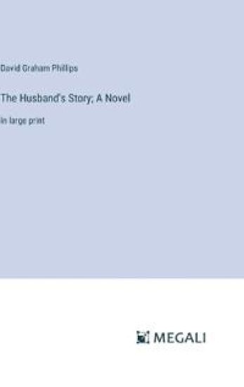 The Husband's Story; A Novel