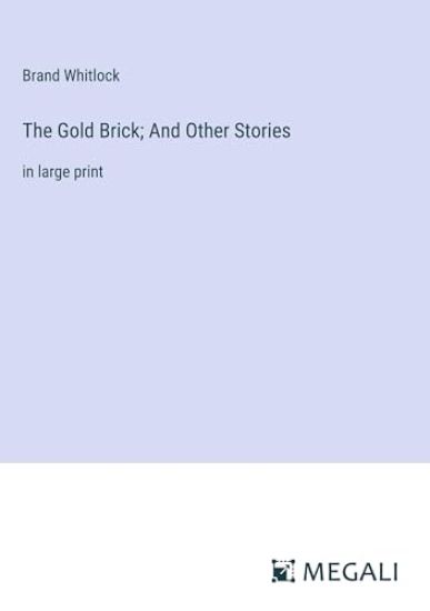 The Gold Brick; And Other Stories