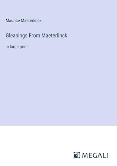 Gleanings From Maeterlinck
