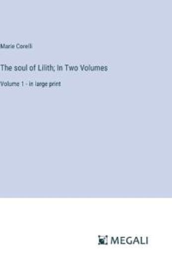 The soul of Lilith; In Two Volumes