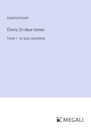 Clovis; En deux tomes