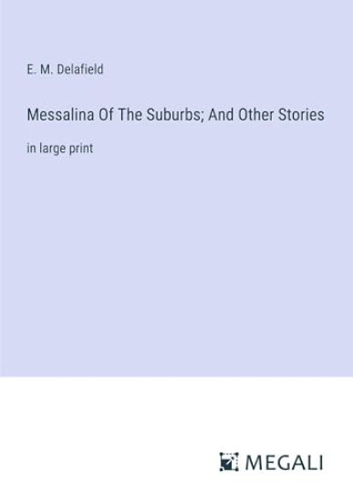 Messalina Of The Suburbs; And Other Stories