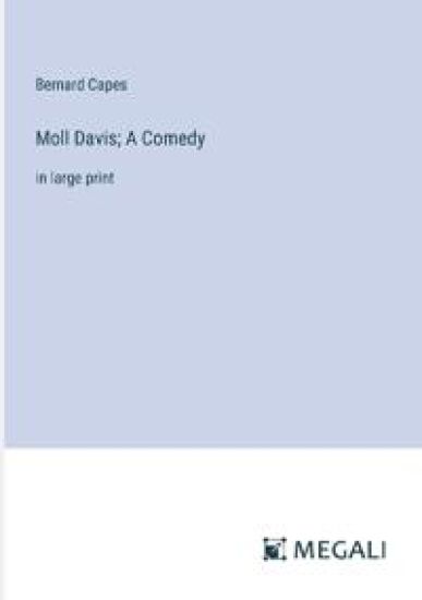Moll Davis; A Comedy