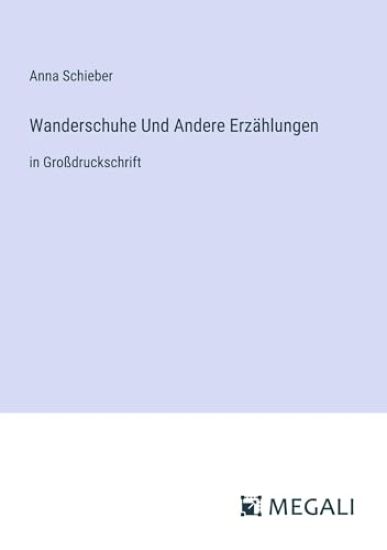 Wanderschuhe Und Andere Erz?hlungen