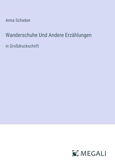 Wanderschuhe Und Andere Erz?hlungen