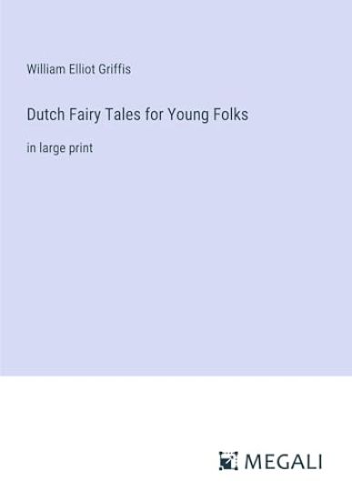 Dutch Fairy Tales for Young Folks