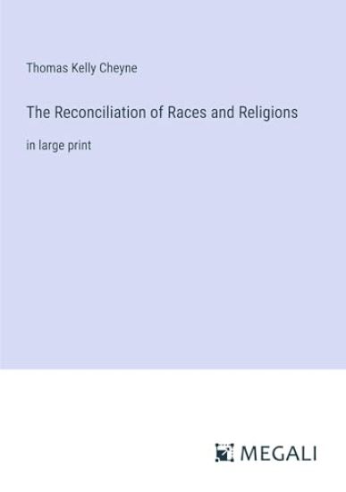 The Reconciliation of Races and Religions