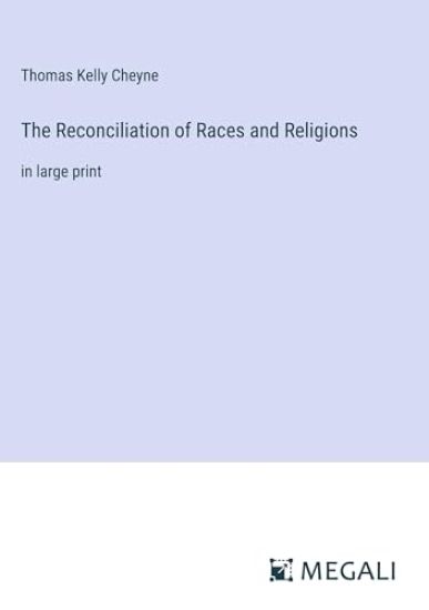 The Reconciliation of Races and Religions