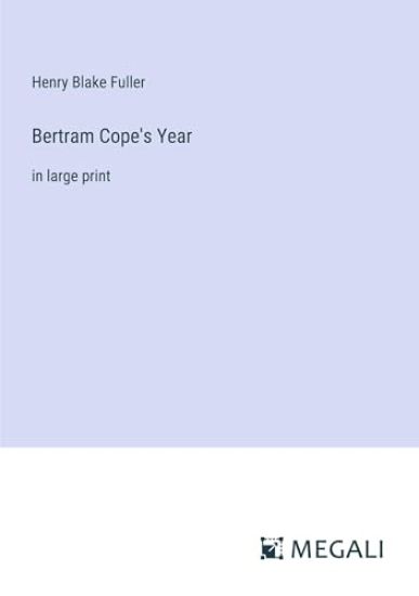 Bertram Cope's Year: in large print
