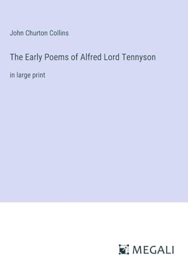 The Early Poems of Alfred Lord Tennyson