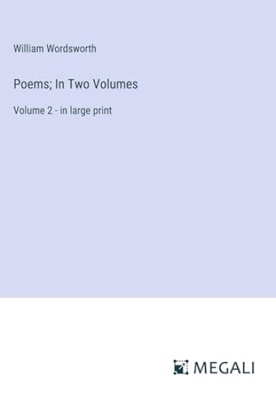 Poems; In Two Volumes