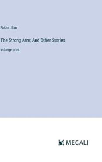 The Strong Arm; And Other Stories