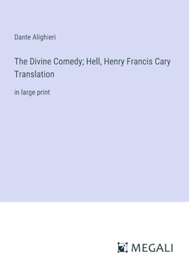 The Divine Comedy; Hell, Henry Francis Cary Translation