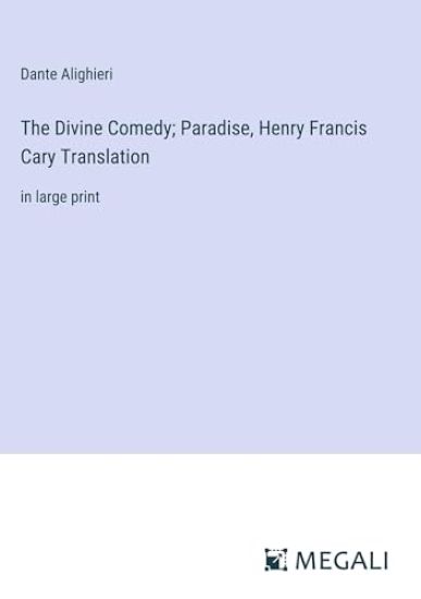 The Divine Comedy; Paradise, Henry Francis Cary Translation