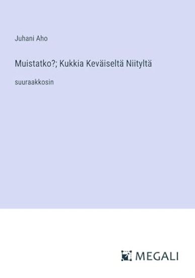 Muistatko?; Kukkia Kev?iselt? Niitylt?