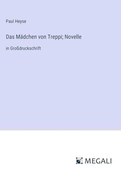 Das M?dchen von Treppi; Novelle