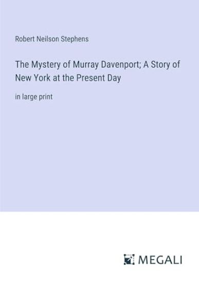 The Mystery of Murray Davenport; A Story of New York at the Present Day