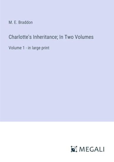 Charlotte's Inheritance; In Two Volumes