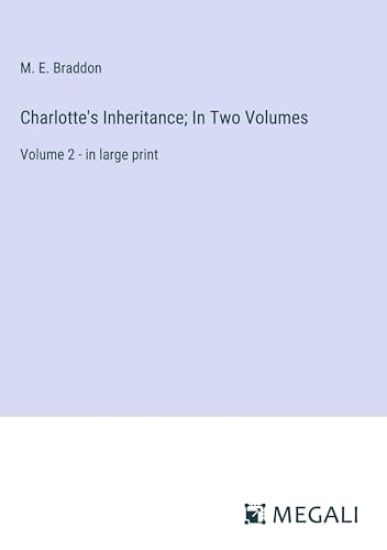 Charlotte's Inheritance; In Two Volumes