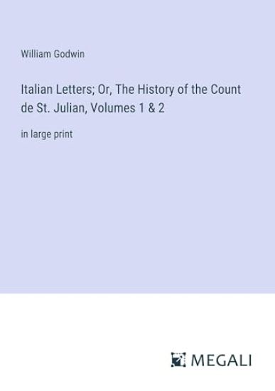 Italian Letters; Or, The History of the Count de St. Julian, Volumes 1 & 2