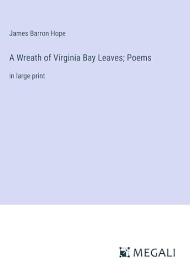 A Wreath of Virginia Bay Leaves; Poems