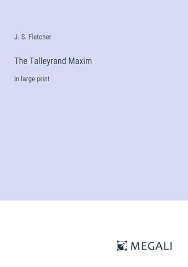 The Talleyrand Maxim