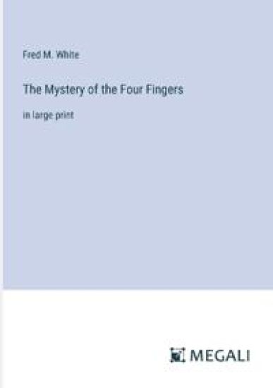 The Mystery of the Four Fingers