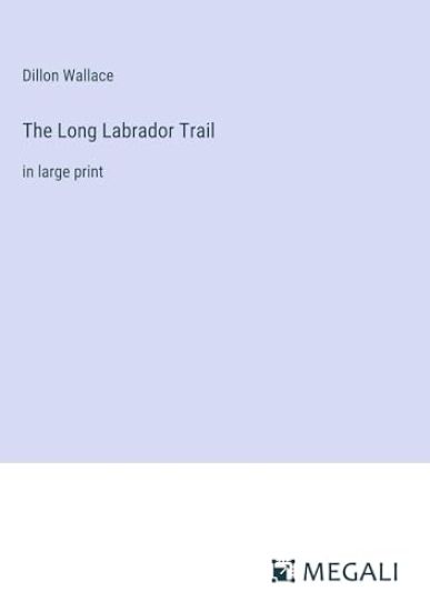 The Long Labrador Trail