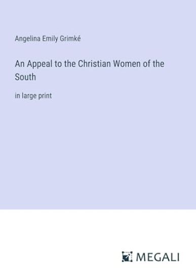 An Appeal to the Christian Women of the South