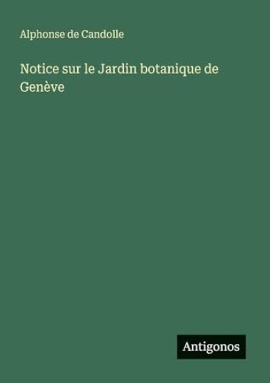 Notice sur le Jardin botanique de Genève
