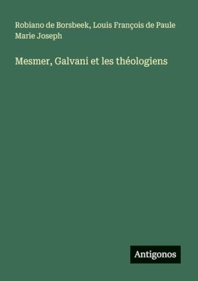 Mesmer, Galvani et les théologiens