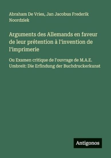 Arguments des Allemands en faveur de leur prétention à l'invention de l'imprimerie