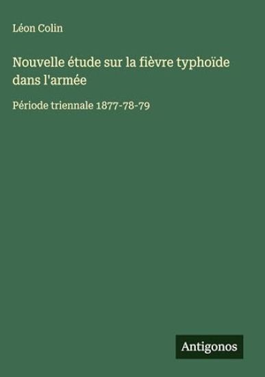 Nouvelle étude sur la fièvre typhoïde dans l'armée