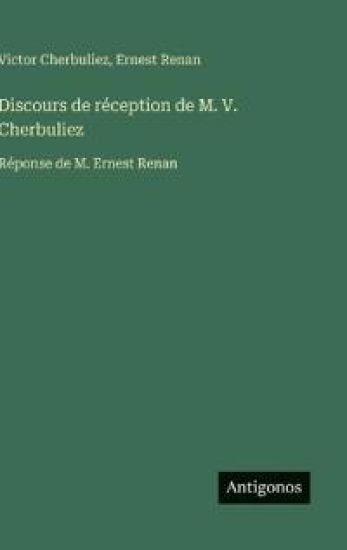 Discours de réception de M. V. Cherbuliez