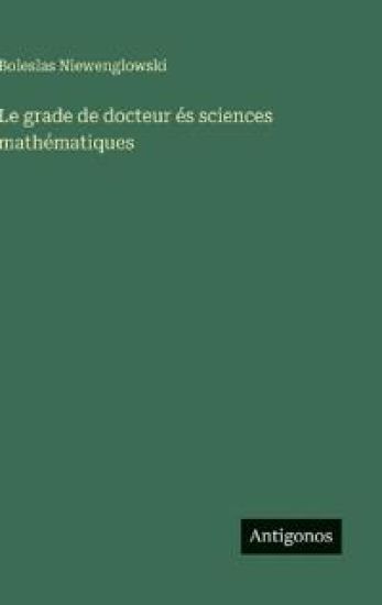 Le grade de docteur és sciences mathématiques