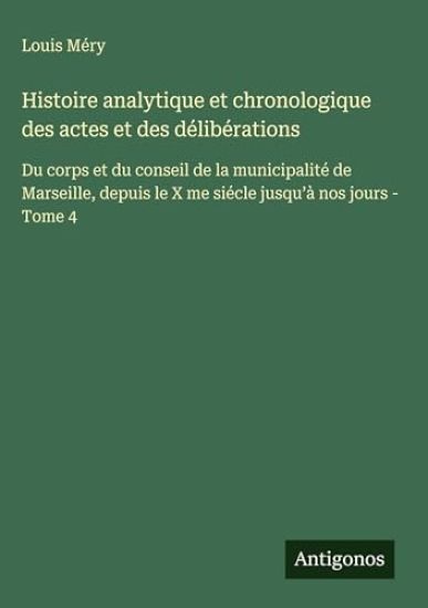 Histoire analytique et chronologique des actes et des délibérations