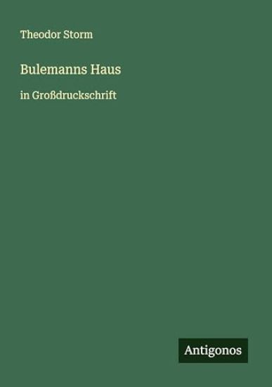 Bulemanns Haus: in Großdruckschrift