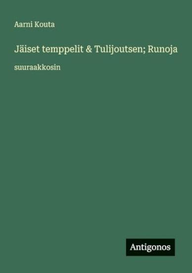 Jäiset temppelit & Tulijoutsen; Runoja