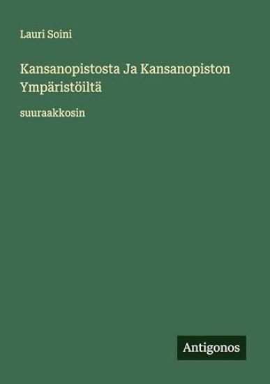 Kansanopistosta Ja Kansanopiston Ympäristöiltä