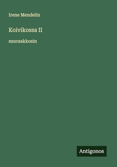 Koivikossa II: suuraakkosin